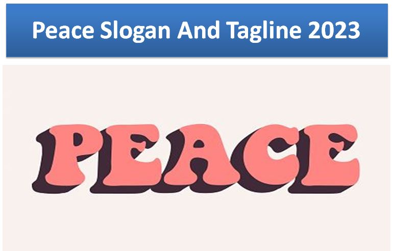 Peace Slogan And Tagline 2023