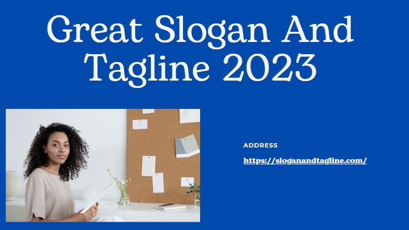 Great Slogan And Tagline 2023